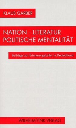 Nation - Literatur - Politische Mentalität Nation - Literatur - Politische Mentalität