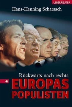 Rückwärts nach rechts - Europas Populisten - Scharsach, Hans-Henning