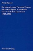 Die Übersetzung Fernando Pessoas und ihre Rezeption in Frankreich und im deutschen Sprachraum 1933-1998