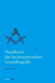 Handbuch der freimaurerischen Grundbegriffe