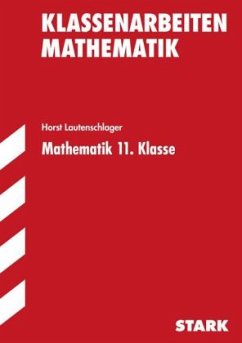 Mathematik 11. Klasse - Lautenschlager, Horst