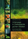 Unterwegs in Ostfrieslands grünen Städten