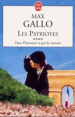 Les Patriotes T04 Dans L Honneur Pour La Vict - Gallo, Max