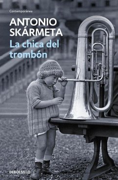 La chica del trombón - Skármeta, Antonio