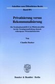 Privatisierung versus Rekommunalisierung.