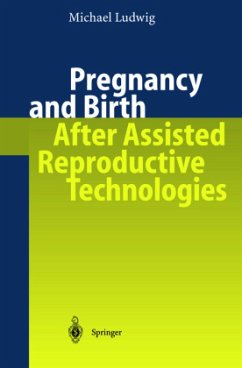 Pregnancy and Birth After Assisted Reproductive Technologies - Ludwig, Michael