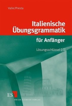 Cover Italienische Übungsgrammatik für Anfänger - Lösungsschlüssel I/II / Italienische Übungsgrammatik für Anfänger Lösungsschlüssel I/II, Tl.1/2