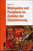 Metropolen und Peripherie im Zeitalter der Globalisierung