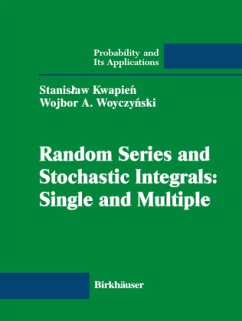 Random Series and Stochastic Integrals: Single and Multiple - Kwapien, Stanislaw;Woyczynski, Wojbor A.