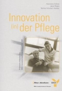 Innovation (in) der Pflege - Anthes, Hannelore;Peters, Janet;Schubert-Hadeler, Bettina