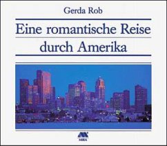 Eine romantische Reise durch Amerika - Rob, Gerda