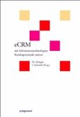 eCRM, mit Informationstechnologien Kundenpotenziale nutzen, m. CD-ROM eCRM, mit Informationstechnologien Kundenpotenziale nutzen, m. CD-ROM