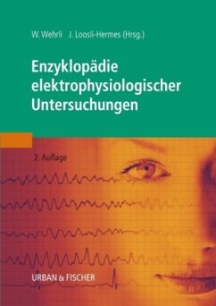 Enzyklopädie elektrophysiologischer Untersuchungen - Wehrli, Wilfried / Loosli, Joke (Hgg.)