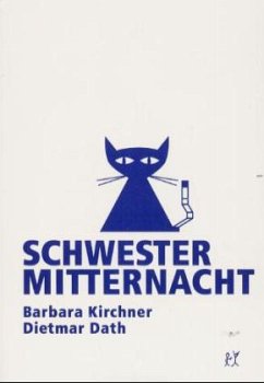 Schwester Mitternacht - Kirchner, Barbara;Dath, Dietmar