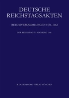 Deutsche Reichstagsakten. Reichsversammlungen 1556-1662 / Der Reichstag zu Augsburg 1566, 2 Teile / Deutsche Reichstagsakten. Reichsversammlungen 1556-1662 - Lanzinner, Maximilian / Heil, Dietmar (Bearb.)