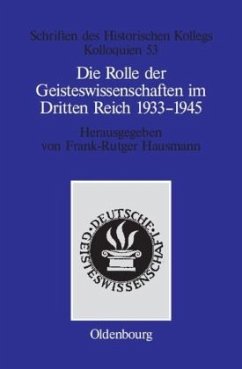 Die Rolle der Geisteswissenschaften im Dritten Reich 1933¿1945 - Hausmann, Frank-Rutger (Hrsg.)