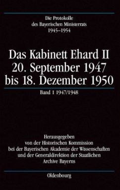 Die Protokolle des Bayerischen Ministerrats 1945-1954 / Das Kabinett Ehard II / Die Protokolle des Bayerischen Ministerrats 1945-1954 Bd.1 - Gelberg, Karl U. (Bearb.)