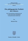 Die pädagogische Freiheit des Lehrers.