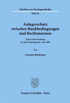 Anlegerschutz zwischen Bankbedingungen und Rechtsnormen. - Buxbaum, Carmen