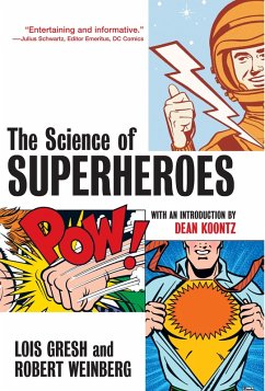 The Science of Superheroes - Gresh, Lois H.; Weinberg, Robert