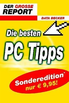 Die besten PC-Tipps - Peter, Christian; Wagner, Anja M; Reuscher, Dominik; Tochtenhagen, Jörg; Martini, Nina