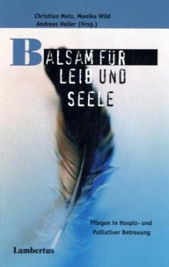 Balsam für Leib und Seele - Metz, Christian / Wild, Monika / Heller, Andreas (Hgg.)