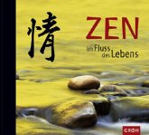 ZEN, Im Fluss des Lebens