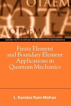 Finite Element and Boundary Element Applications in Quantum Mechanics - Ram-Mohan, Ramdas; Ram-Mohan, L. Ramdas