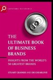 Ultimate Book of Business Brands: Insights from the World's 50 Greatest Brands