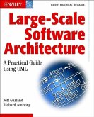 Large-Scale Software Architecture: A Practical Guide Using UML