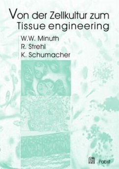 Von der Zellkultur zum Tissue engineering - Minuth, W W;Schumacher, K;Strehl, R