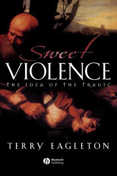 Sweet Violence - Eagleton, Terry (University of Manchester)