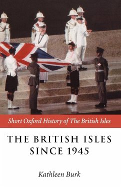 The British Isles Since 1945 - Burk, Kathleen (ed.)
