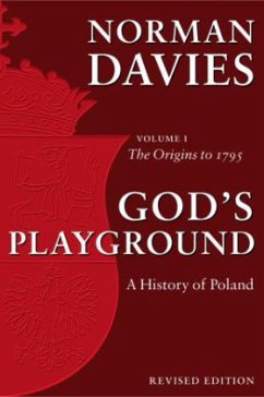 God's Playground A History of Poland - Davies, Norman
