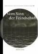 Vom Sinn der Feindschaft - Bild 1