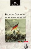 Deutsche Geschichte: Wie wir wurden, was wir sind / Das 19. Jahrhundert