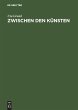 Zwischen den Künsten - Bild 1