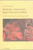Beratung - Supervision - Supervision im Schulfeld