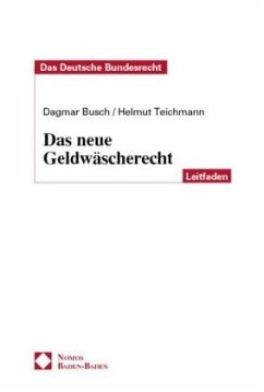 Das neue Geldwäscherecht - Busch, Dagmar; Teichmann, Helmut