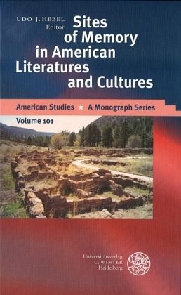 Sites of Memory in American Literatures and Cultures Sites of Memory in American Literatures and Cultures