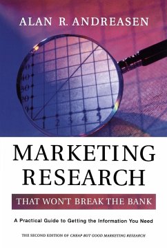 Marketing Research That Won't Break the Bank - Andreasen, Alan R.