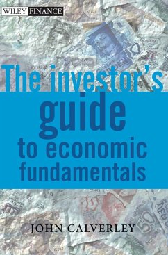 The Investor's Guide to Economic Fundamentals - Calverley, John