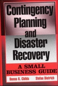 Contingency Planning and Disaster Recovery - Childs, Donna R.; Dietrich, Stefan