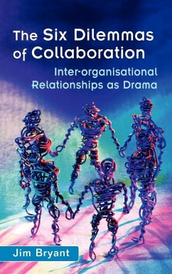 The Six Dilemmas of Collaboration - Bryant, Jim