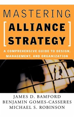Mastering Alliance Strategy - Bamford, James; Gomes-Casseres, Benjamin; Robinson, Michael