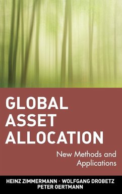 Global Asset Allocation: New Methods and Applications - Zimmermann, Heinz; Drobetz, Wolfgang; Oertmann, Peter