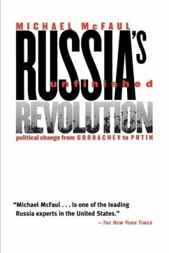 Russia's Unfinished Revolution - McFaul, Michael