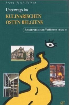 Unterwegs im kulinarischen Osten Belgiens - Heinen, Franz-Josef