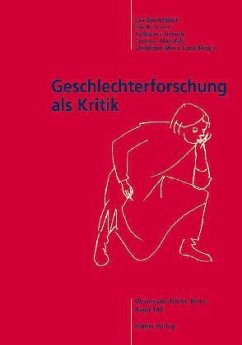 Geschlechterforschung als Kritik - Breitenbach, Eva / Bürmann, Ilse / Liebsch, Katharina / Mansfeld, Cornelia / Micus-Loos, Christiane (Hgg.)