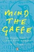 Mind the Gaffe - Trask, Robert L.